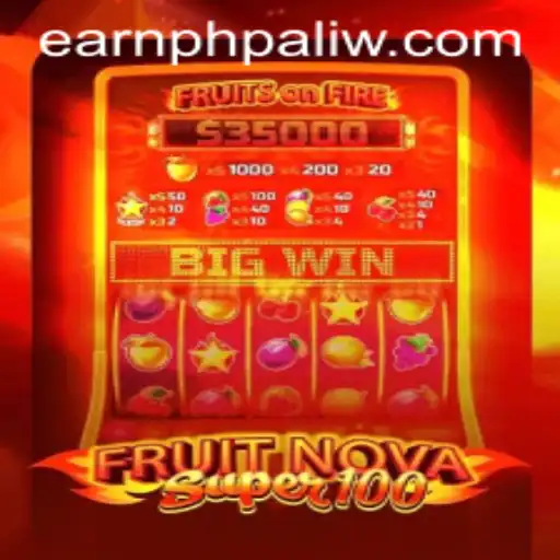 Exploring the World of FruitNovaSuper100: A Guide to Earning with earn php.com